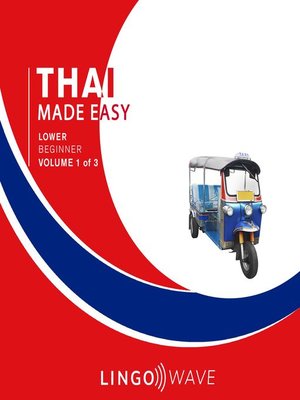 cover image of Thai Made Easy, Lower Beginner, Volume 1 of 3